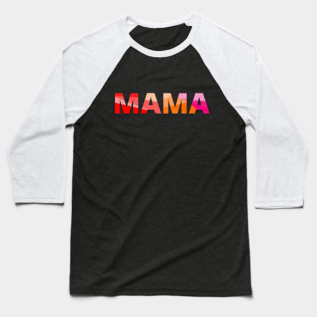 Mama Design for Mothers Baseball T-Shirt by strangelyhandsome